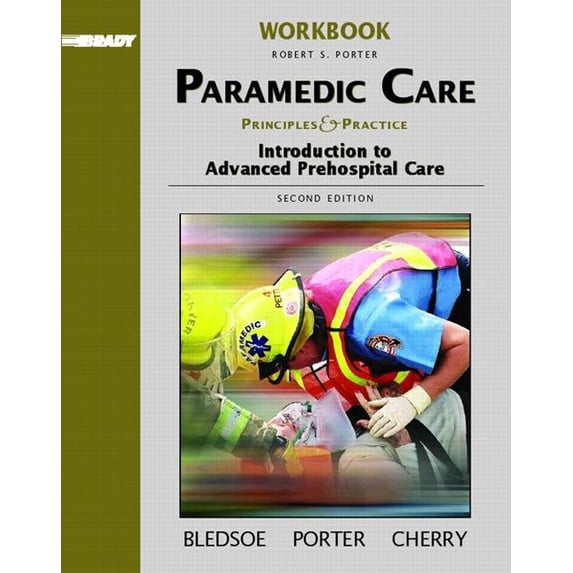Student Workbook, Volume 1 for Paramedic Care: Principles and Practice, Volume 1: Introduction to Advanced Prehospital Care (Paperback)