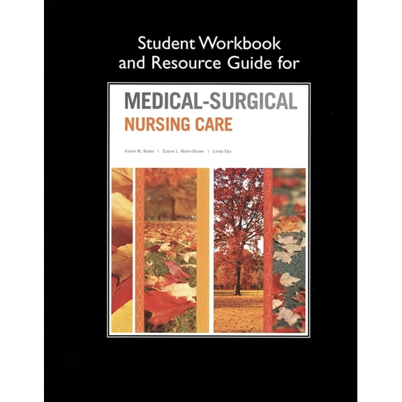 Student Workbook and Resource Guide for Medical-Surgical Nursing Care, (Paperback)