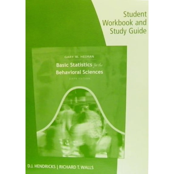 Pre-Owned Student Workbook with Study Guide for Basic Statistics for the Behavioral Sciences (Paperback) 0495909599 9780495909590