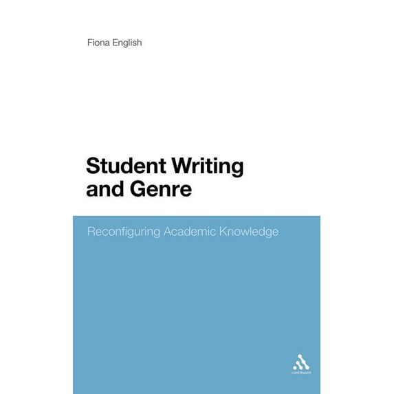 Student Writing and Genre: Reconfiguring Academic Knowledge, (Hardcover)