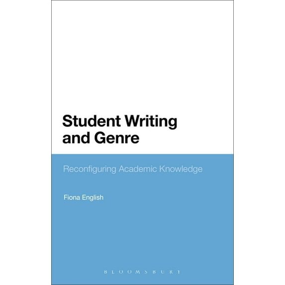 Student Writing and Genre: Reconfiguring Academic Knowledge, (Paperback)