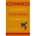 thumbnail image 1 of Student's Vegetarian Cookbook: Quick, Easy, Cheap, and Tasty Vegetarian Recipes, (Paperback), 1 of 1