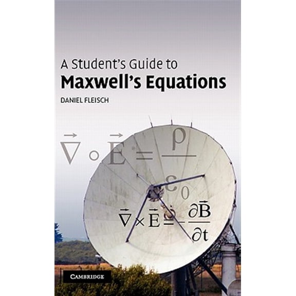 Pre-Owned A Student's Guide to Maxwell's Equations (Student's Guides) Hardcover