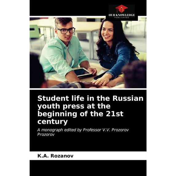 Student life in the Russian youth press at the beginning of the 21st century (Paperback)