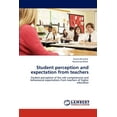 thumbnail image 1 of Student perception and expectation from teachers (Paperback), 1 of 1