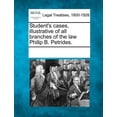 thumbnail image 1 of Student's Cases, Illustrative of All Branches of the Law Philip B. Petrides., (Paperback), 1 of 1