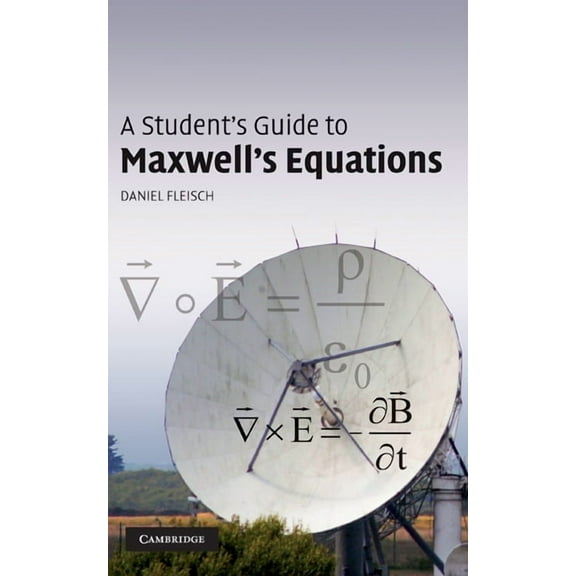 Student's Guides A Student's Guide to Maxwell's Equations, (Hardcover)