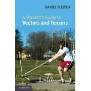 Student's Guides: A Student's Guide to Vectors and Tensors (Hardcover)