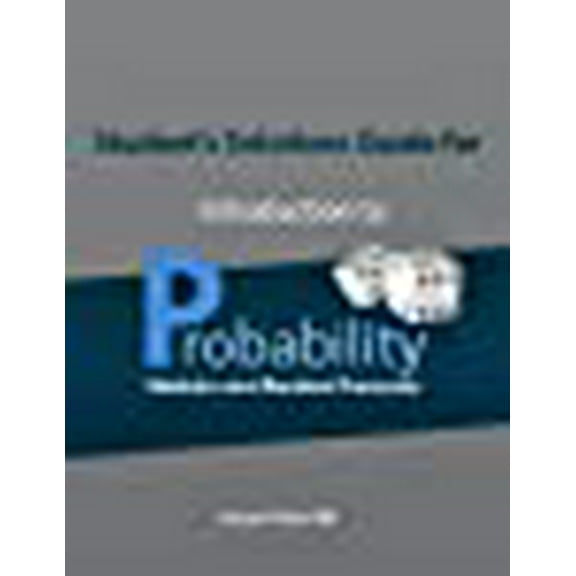 Student's Solutions Guide for Introduction to Probability, Statistics, and Random Processes