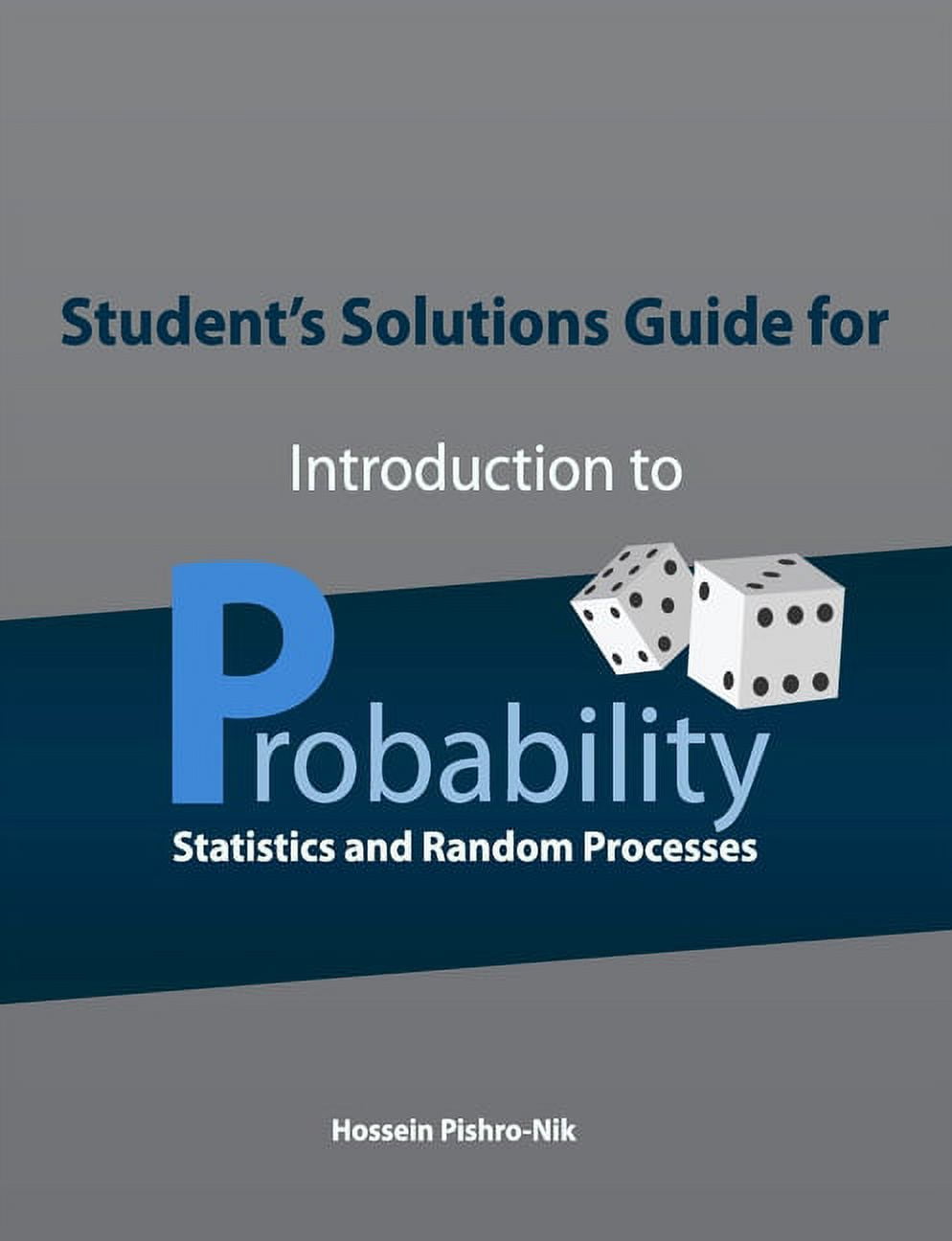 Student's Solutions Guide for Introduction to Probability, Statistics ...