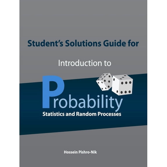 Student's Solutions Guide for Introduction to Probability, Statistics, and Random Processes, (Paperback)