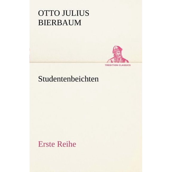 Studentenbeichten. Erste Reihe (Paperback)