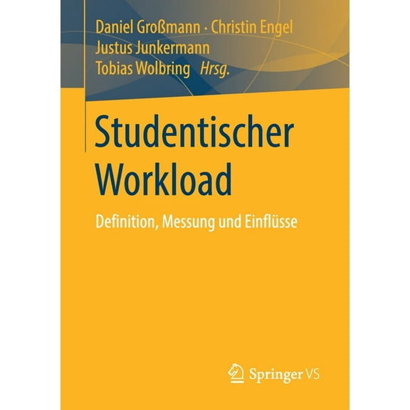 Studentischer Workload: Definition, Messung Und Einflsse, (Paperback)