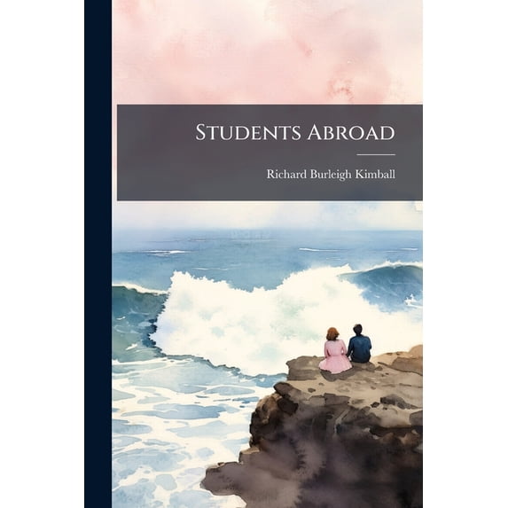 Students Abroad : Their Romance And Real Life (Paperback)