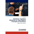 thumbnail image 1 of Students' Cognitive Obstacles as They Explore Concepts of Functions (Paperback), 1 of 1