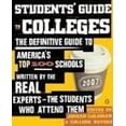thumbnail image 1 of Pre-Owned Students' Guide to Colleges: The Definitive Guide to America's Top 100 Schools Written by the Real Experts--The Students Who Attend Them (Paperback) 0143035584 9780143035589, 1 of 1
