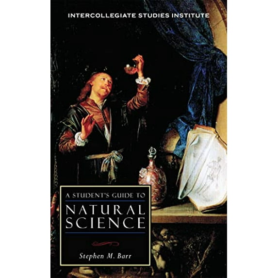 Pre-Owned A Student's Guide to Natural Science (Paperback) 1932236929 9781932236927