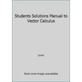 thumbnail image 1 of Pre-Owned Students Solutions Manual to Vector Calculus (Paperback) 0201427990 9780201427998, 1 of 1