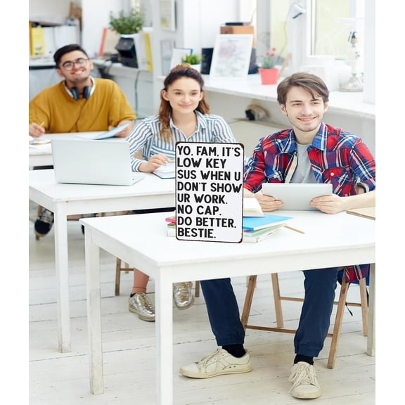 Students Teachers Gift It's Low Key Sus When U Don't Show Ur Work Funny Class Tin Sign 8x12 Inch (3125)