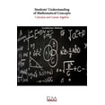 thumbnail image 1 of Students Understanding of Mathematical Concepts: Calculus and Linear Algebra  Paperback  1636483410 9781636483412 Aneshkumar Maharaj, 1 of 1