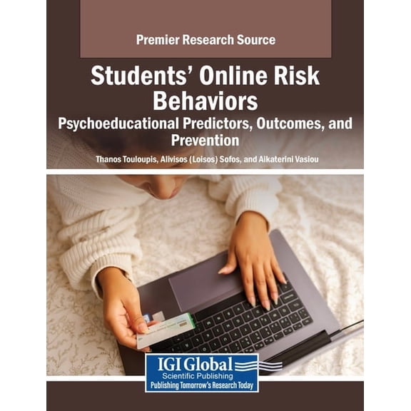 Students' Online Risk Behaviors: Psychoeducational Predictors, Outcomes, and Prevention, (Paperback)