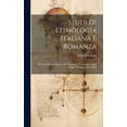 thumbnail image 1 of Studi Di Etimologia Italiana E Romanza: Osservazioni Ed Aggiunte Al 'Vocabulario Etimologico Delle Lingue Romanze' Di F. Diez (Hardcover), 1 of 1