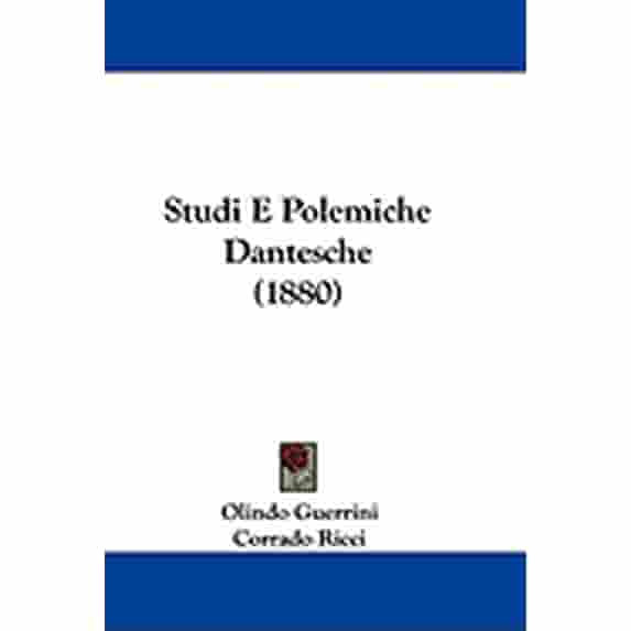 Studi E Polemiche Dantesche (1880) (Paperback)