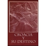 Studia Croatica Croacia y su Destino, Book 151, Paperback