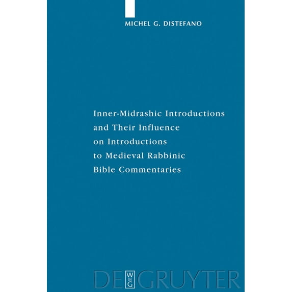 Studia Judaica Inner-Midrashic Introductions and Their Influence on Introductions to Medieval Rabbinic Bible Commentaries, Book 46, (Hardcover)