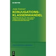 Studia Linguistica Germanica Konjugationsklassenwandel Prinzipien Des