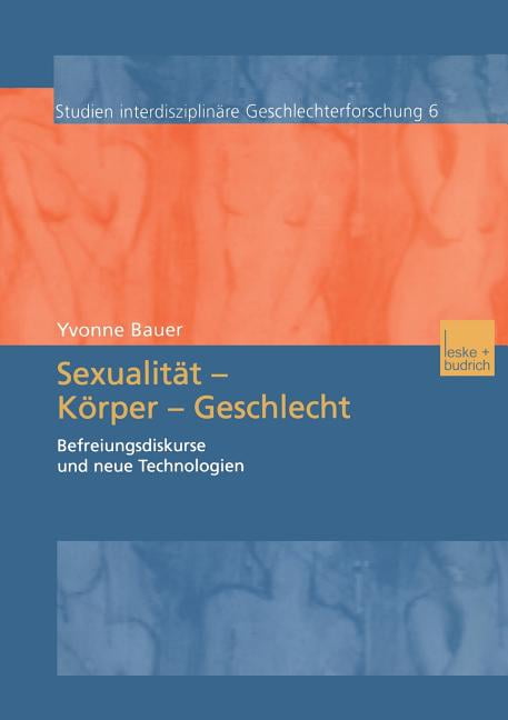 Studien Interdisziplinäre Geschlechterforschung: Sexualität -- Körper ...