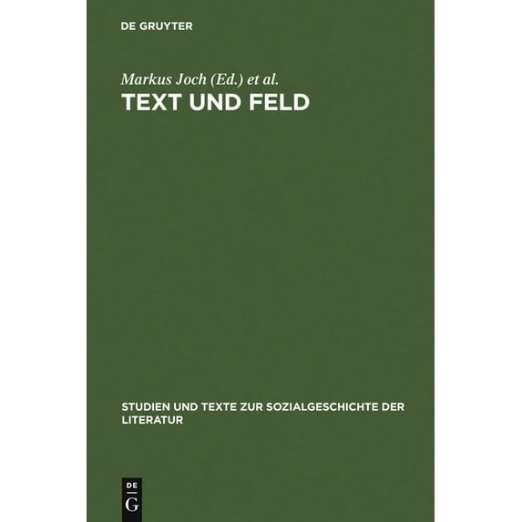 Studien Und Texte Zur Sozialgeschichte d Text Und Feld: Bourdieu in Der Literaturwissenschaftlichen PRAXIS, Book 108, (Hardcover)