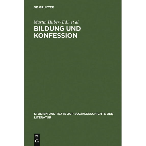 Studien Und Texte Zur Sozialgeschichte d Bildung und Konfession, Book 59, (Hardcover)
