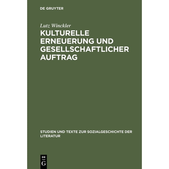 Studien Und Texte Zur Sozialgeschichte d Kulturelle Erneuerung Und Gesellschaftlicher Auftrag: Zur Bestandspolitik Der Öffentlichen Bibliotheken Und Betriebsbüch, Book 20, (Hardcover)