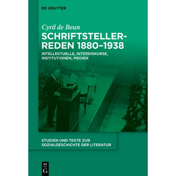 Studien Und Texte Zur Sozialgeschichte d Schriftstellerreden 1880-1938, Book 156, (Hardcover)