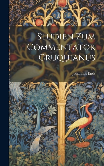 Studien Zum Commentator Cruquianus (Hardcover)