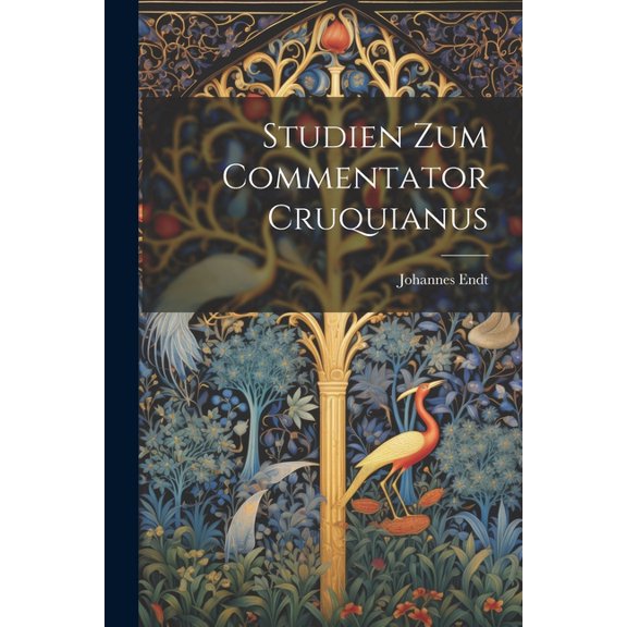 Studien Zum Commentator Cruquianus (Paperback)