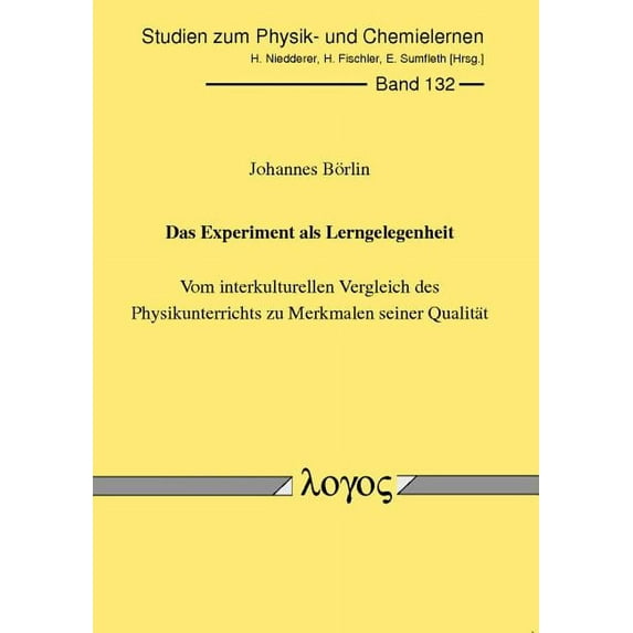 Studien Zum Physik- Und Chemielernen: Das Experiment ALS Lerngelegenheit: Vom Interkulturellen Vergleich Des Physikunterrichts Zu Merkmalen Seiner Qualitat (Paperback)
