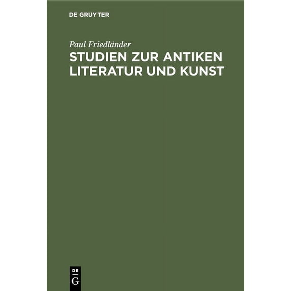 Studien Zur Antiken Literatur Und Kunst, (Hardcover)