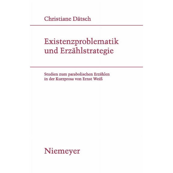 Studien Zur Deutschen Literatur Existenzproblematik und Erzhlstrategie, Book 186, (Paperback)
