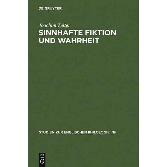 Studien Zur Englischen Philologie. Neue Sinnhafte Fiktion Und Wahrheit: Untersuchungen Zur Ãsthetischen Und Epistemologischen Problematik Des Fiktionsbegriffs I, Book 32, (Hardcover)