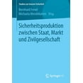thumbnail image 1 of Studien Zur Inneren Sicherheit Sicherheitsproduktion Zwischen Staat, Markt Und Zivilgesellschaft, Book 22, (Paperback), 1 of 1