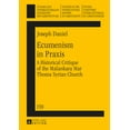 thumbnail image 1 of Studien Zur Interkulturellen Geschichte Des Christentums / E: Ecumenism in Praxis: A Historical Critique of the Malankara Mar Thoma Syrian Church (Hardcover), 1 of 1