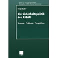 thumbnail image 1 of Studien Zur Internationalen Politik Die Sicherheitspolitik Der ASEAN: Grenzen -- Probleme -- Perspektiven, (Paperback), 1 of 1
