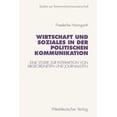 thumbnail image 1 of Studien Zur Kommunikationswissenschaft Wirtschaft Und Soziales in Der Politischen Kommunikation: Eine Studie Zur Interaktion Von Abgeordneten Und Journalisten, (Paperback), 1 of 1
