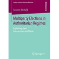 thumbnail image 1 of Studien Zur Neuen Politischen Ökonomie Multiparty Elections in Authoritarian Regimes: Explaining Their Introduction and Effects, (Paperback), 1 of 1