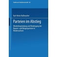 thumbnail image 1 of Studien Zur Sozialwissenschaft Parteien Im Abstieg: WiederbegrÃ¼ndung Und Niedergang Der Bauern- Und BÃ¼rgerparteien in Niedersachsen, Book 86, (Paperback), 1 of 1