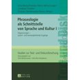 thumbnail image 1 of Studien Zur Text- Und Diskursforschung: Phraseologie als Schnittstelle von Sprache und Kultur I: Abgrenzungen - Sprach- und textvergleichende Zugaenge (Hardcover), 1 of 1