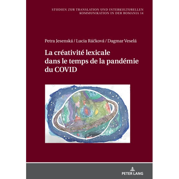 Studien Zur Translation Und Interkulture La Crativit Lexicale Dans Le Temps de la Pandmie Du Covid, Book 14, (Hardcover)