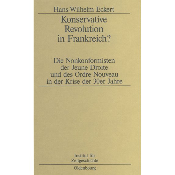 Studien Zur Zeitgeschichte Konservative Revolution in Frankreich?, Book 58, (Hardcover)
